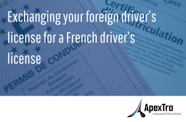 Exchanging your foreign driver’s license for a French driver’s license