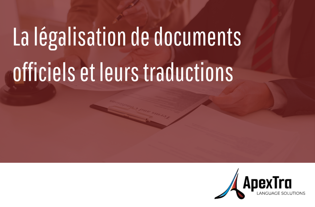 La légalisation de documents officiels et leurs traductions